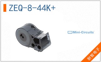 ZEQ-8-44K+